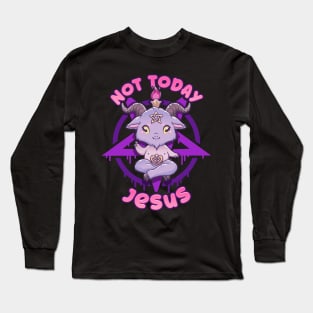 Not Today Jesus I Cute Satanic Goat T-Shirt Long Sleeve T-Shirt